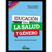 Educación para la salud y género: Escenas del currículum en acción
