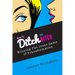 How to Ditch the Bitch: Winning the Inner Game of Transformation