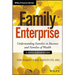 Family Enterprise: Understanding Families in Business and Families of Wealth, + Online Assessment Tool