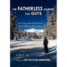 The Fatherless Journey For Guys