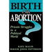 Birth or Abortion?: Private Struggles in a Political World