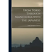 From Tokio Through Manchuria With the Japanese