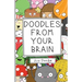 Doodles From Your Brain: Just Doodle