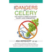 The Dangers of Celery: The Toxicity & Risks of Excess Celery Juice Consumption