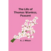 The Life of Thomas Wanless, Peasant