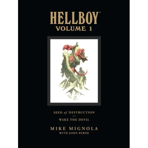 Hellboy Library Volume 1: Seed of Destruction and Wake the Devil