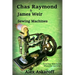 Chas Raymond & James Weir Sewing Machines: Sewing Machine Pioneer Series