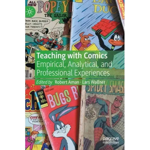 Teaching with Comics: Empirical, Analytical, and Professional Experiences