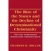 The Rise of the Nones and the Decline of Denominational Christianity: The Case for Reasoned Reform in the Christian Church