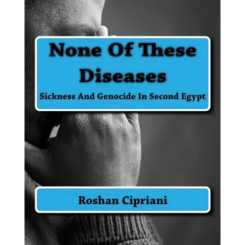 None Of These Diseases: Sickness And Genocide In Second Egypt