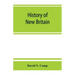 History of New Britain, with sketches of Farmington and Berlin, Connecticut. 1640-1889