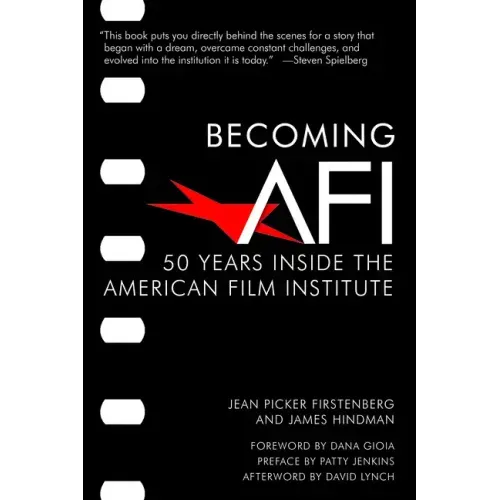 Becoming AFI: 50 Years Inside the American Film Institute