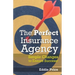 The Perfect Insurance Agency: Simple Changes to Ensure Success!