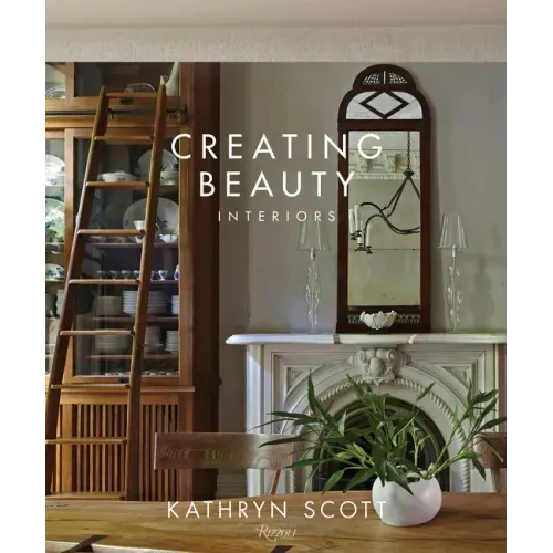 Creating Beauty: Interiors