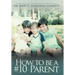 How to Be a #10 Parent