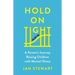 Hold on Tight: A Parent's Journey Raising Children with Mental Illness