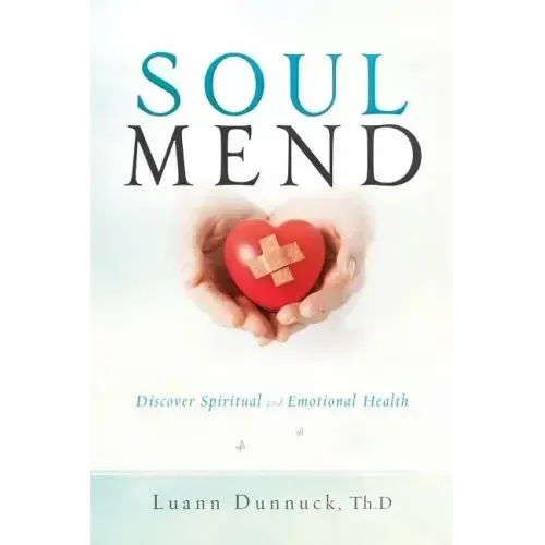 Soul Mend: Discover Spiritual and Emotional Health