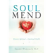 Soul Mend: Discover Spiritual and Emotional Health