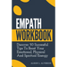 Empath Workbook: Discover 50 Successful Tips To Boost your Emotional, Physical And Spiritual Energy