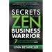 Secrets of the Zen Business Warrior: 7 Steps to Grow Your Business, Feel Excited, and Stay Motivated, Again