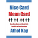 Nice Card Mean Card: How Nice Guys and Good Girls Can Win at Relationships