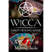 Wicca: Tarot Healing Magic: A Wiccan Beginner's Practical Guide to Casting Healing Magic with Tarot Cards