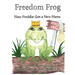 Freedom Frog: How Freddie Got a New Name