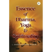 Essence of Dharma Yoga and Spirituality