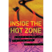 Inside the Hot Zone: A Soldier on the Front Lines of Biological Warfare