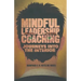 Mindful Leadership Coaching: Journeys Into the Interior