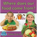 Where Does Our Food Come From?