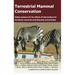 Terrestrial Mammal Conservation: Global Evidence for the Effects of Interventions for Terrestrial Mammals Excluding Bats and Primates