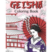 Geisha Coloring Book: Coloring Books for Adults, Geisha Fans, Japanese Coloring, Kimono, Land of the Rising Sun, Geiko, Geigi, Maiko, Kyoto