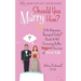 Should You Marry Him?: A No-Nonsense, Therapist-Tested Guide to Not Screwing Up the Biggest Decision of Your Life
