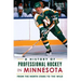 A History of Professional Hockey in Minnesota: From the North Stars to the Wild