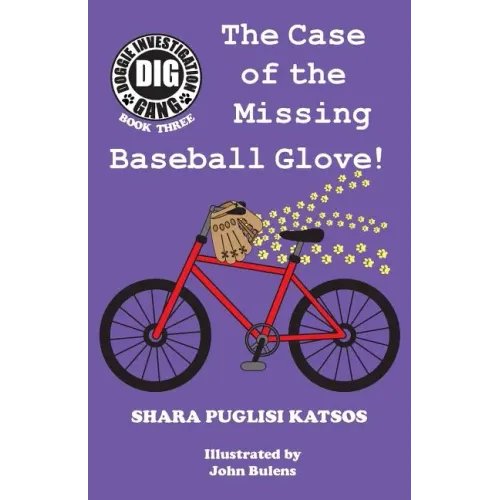 Doggie Investigation Gang, (DIG) Series: Book Three - The Case of the Missing Baseball Glove