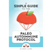 A Simple Guide to the Paleo Autoimmune Protocol