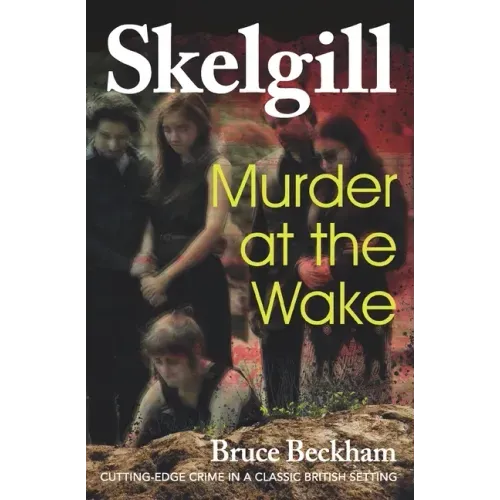 Murder at the Wake: Inspector Skelgill Investigates