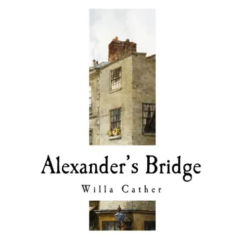 Alexander's Bridge: Willa Cather