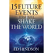 15 Future Events That Will Shake the World