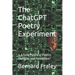 The ChatGPT Poetry Experiment: Is A.I. the Future of Poetry, Thought, and Perception?