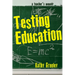 Testing Education: A Teacher's Memoir