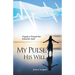 My Pulse, His Will: Tragedy to Triumph that Echoed her Faith