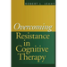 Overcoming Resistance in Cognitive Therapy