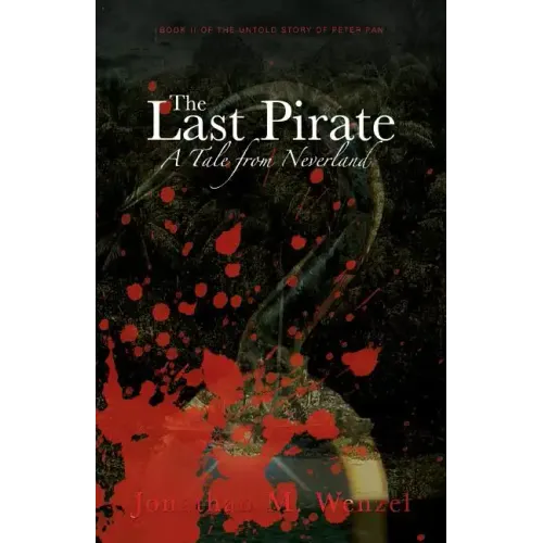The Last Pirate: A Tale from Neverland