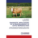 Diagnostic Applications of Ultrasonography in Cattle Reproduction