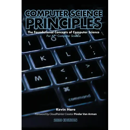 Computer Science Principles: The Foundational Concepts of Computer Science - For AP(R) Computer Science Principles
