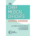 The Chief Medical Officer's Essential Guidebook