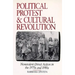 Political Protest and Cultural Revolution: Nonviolent Direct Action in the 1970s and 1980s