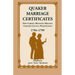 Quaker Marriage Certificates: New Garden Monthly Meeting, Chester County, Pennsylvania, 1704-1799